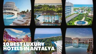 10 Best Luxury Hotels in Antalya | 5 star Antalya Hotel