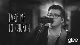 Glee cast - Take me to church (Lyric video)