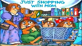 Just Shopping with Mom | read aloud | children's book | Little Critter by Mercer Mayer