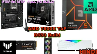 AMD Ryzen 7600X DDR5  Asus TuF B650 High End Gaming And Editing PC Full Build |HINDI| |#7600x