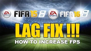 FIFA 15/16 - HOW TO REDUCE LAG AND INCREASE FPS (100% WORKING!!!)