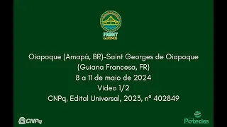 Vídeo 1: Primeiro dia de campo do Projeto Front Guianas. 08 de maio de 2024.