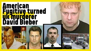 MAJOR UK CRIMES - American Fugitive turned UK Murderer (David Bieber)