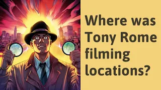 Where was Tony Rome filming locations?