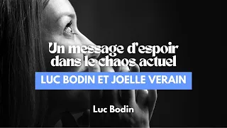Un message d’espoir de Luc Bodin dans le chaos actuel