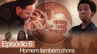 Thalles Roberto - Saudade (Episódio 6 - Homem Também Chora)