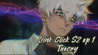 So i saw something on Link Click S2 ep1 again and im in SHOOK [ Link Click Theory ]