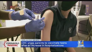 CDC Urges Parents To Vaccinate Teens After Increase In Hospitalizations