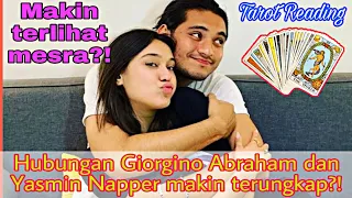 PREDIKSI TERBARU HUBUNGAN GIORGINO ABRAHAM DAN YASMIN NAPPER