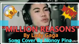 "MILLION REASONS" By Lady Gaga Song Cover By Nonoy