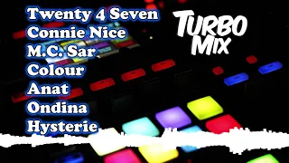 Turbo Mix - Set 30 Minutos 36 - Twenty 4 Seven, Connie Nice, Mc Sar, Colour, Anat, Ondina, Histerye.