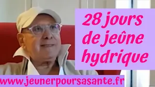 Comment faire un jeûne hydrique de 28 jours avec facilité? Jacques explique le jeûne et l'esprit