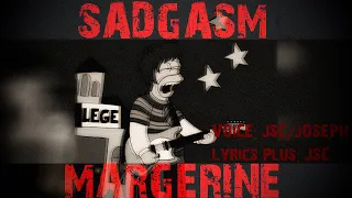 SADGASM   -【MARGERINE】 【COVER】