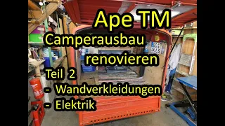 Ape TM Camperausbau renovieren | Teil 2 : Wandverkleidungen und Elektrik vorbereiten