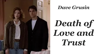 Dave Grusin: Death of Love and Trust