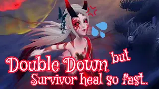 DOUBLE DOWN STRATEGY IS NOTHING WHEN SURVIVOR HEAL FREAKIN' FAST 🥲 Identity V