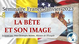 Séminaire France janvier 2023 — #02 Vaincre la Bête et son Image: Mes Défauts de Caractère