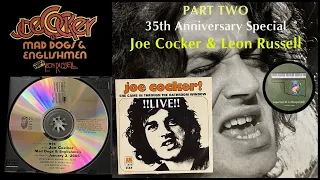 Joe Cocker Part 2 Mad Dogs 35th Anniversary Leon Russell "She Came In Through The Bathroom Window"