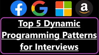 Top 5 Dynamic Programming Patterns for Coding Interviews - For Beginners