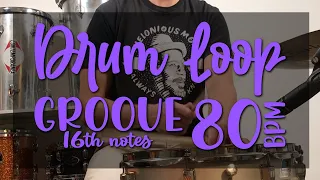 DRUM LOOP - GROOVE - 80 bpm [16th notes]