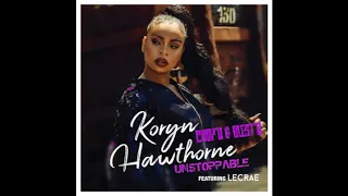 Koryn Hawthorne - Unstoppable Ft. Lecrae (Chop'd & Blest'd)