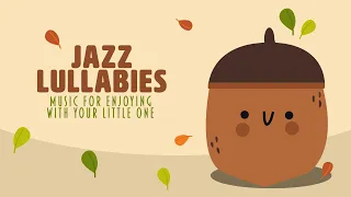 The best bedtime music 😴Jazz Lullabies for your baby 😴Happy babies