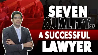 7 Qualities every good lawyer should have I My personal experience I legal life.