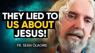 Former Priest REVEALS Jesus' MYSTICAL Lost Years & His Connection to BUDDHA! | Fr. Seán ÓLaoire