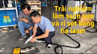 Trải nghiệm làm sạch sơn và rỉ sét bằng công nghệ tia laser mới nhất hiện nay.