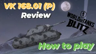 VK 168.01 (P) | Review | How to play ⚡ WOTBLITZ ⚡ WOTB ⚡ world of tanks blitz