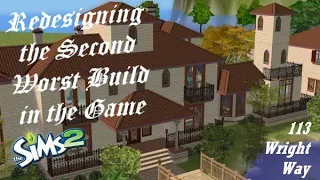 Making Good Use of a Bad Space--Redesigning the Second Worst Build--113 Wright Way--The Sims™ 2