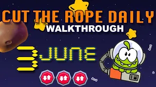 Cut The Rope Daily June 3 | #walkthrough  | #10stars | #solution