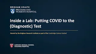 Inside a Lab: Putting COVID to the (Diagnostic) Test - BWH at the Cambridge Science Festival