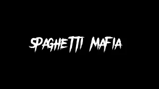 SPAGHETTI MAFIA REMIX SLOWED AND EDITED