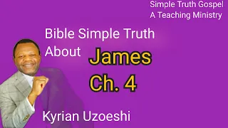 James Ch. 4 Explained by Kyrian Uzoeshi