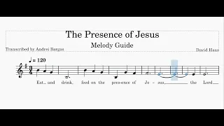 The Presence of Jesus  - Melody Guide