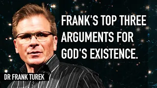 Frank Turek - Top 3 arguments for God