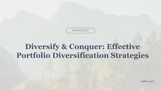 Zoe Financial | Diversify & Conquer- Effective Portfolio Diversification Strategies
