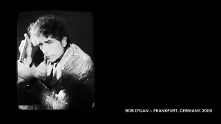 Bob Dylan, Frankfurt, Germany, 2000. Full show. Excellent sound.