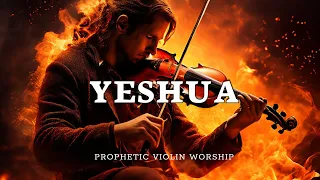YESHUA/ PROPHETIC WARFARE INSTRUMENTAL / WORSHIP MUSIC /INTENSE VIOLIN WORSHIP