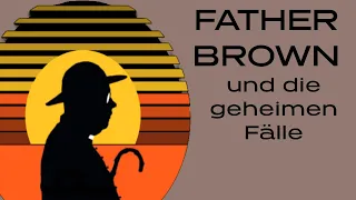FATHER BROWN  UND DIE GEHEIMEN FÄLLE   #krimihörspiel  #retro   #hörspiel