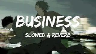 Business (Slowed & Reverb) DYSTINCT