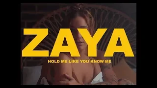 ZAYA - Hold Me Like You Know Me (Official Video)