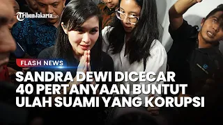 Buntut Suami Korupsi Rp 271 Triliun, Sandra Dewi Dicecar 40 Pertanyaan soal Harta