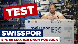 Styropian Swisspor EPS 80 MAX 038 dach podłoga - test WYTRZYMAŁOŚCI i JAKOŚCI - Styro24.pl