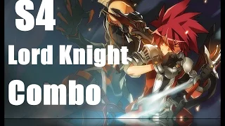 [Elsword] Lord Knight Combo (S4)