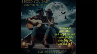 I need you baby (right by my side) | Written by Kenny C | Composed in Udio