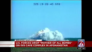 U.S. drops Massive Ordnance Air Blast Bomb (MOAB) in Afghanistan