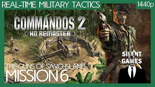 Commandos 2 HD Remaster - Mission 6 - PC Gameplay (No commentary) 1440p - The Guns of Savo Island