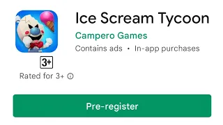 Ice Scream Tycoon Pre-register Officially Out! | Ice Scream Tycoon Pre-register | Campero Games